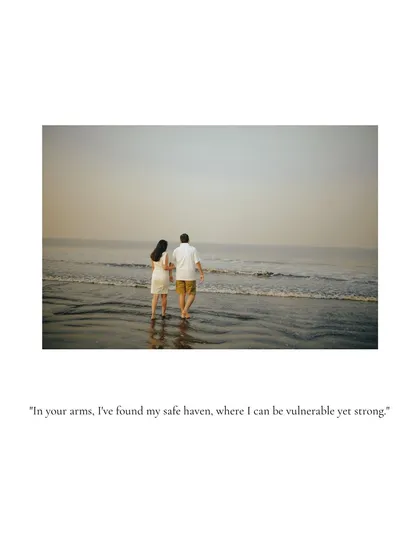 "In your arms, I've found my safe haven." A beautiful shot of the couple walking towards the ocean, symbolizing their journey into a shared future.