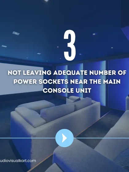 A common planning mistake is not leaving enough power sockets near your main equipment console. An AV receiver, projector, subwoofer, media players, and gaming consoles all need power. Plan for more sockets than you think you need.