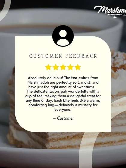 "Each bite feels like a warm, comforting hug." A beautiful review from a customer who found my tea cakes to be perfectly soft, moist, and delightfully paired with a cup of tea.