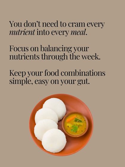 You don't need to cram every nutrient into every meal. Focus on balancing your nutrients throughout the week with simple, gut-friendly food combinations.