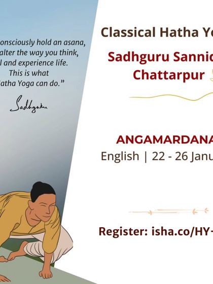 An announcement for an Angamardana workshop at Sadhguru Sannidhi, Chattarpur. This is a powerful system to invigorate the body and reach peak physical fitness.