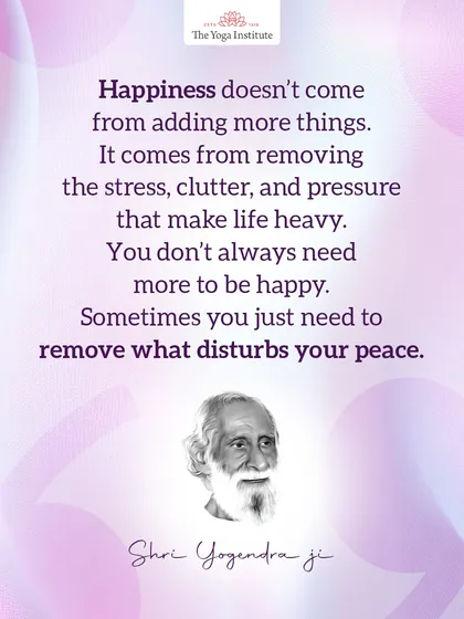 Happiness doesn't come from adding more things. It comes from removing the stress, clutter, and pressure that make life heavy.