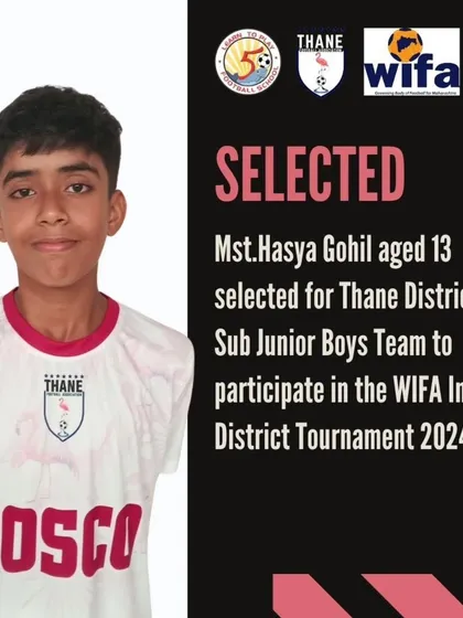 Announcing the selection of Hasya Gohil, age 13, for the Thane District Sub Junior Boys Team.