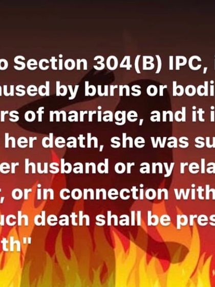 An explanation of "Dowry Death" under Section 304(B) of the IPC. If a woman dies under suspicious circumstances within 7 years of marriage, it can be presumed a dowry death.