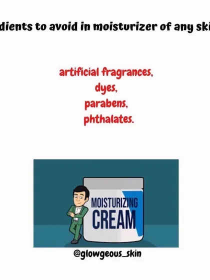 When selecting a moisturizer, it's important to avoid ingredients that can cause irritation. This includes artificial fragrances, dyes, parabens, and phthalates, which offer no benefit to your skin's health.