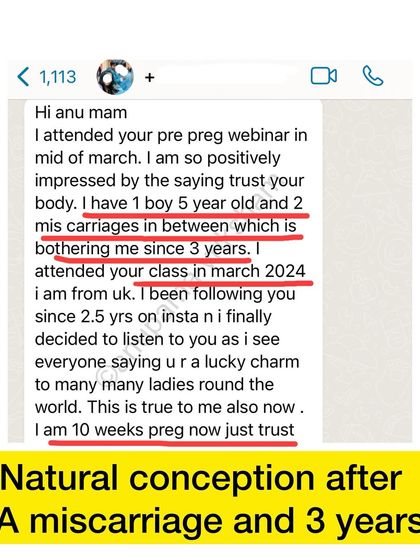 A natural conception after 2 miscarriages and 3 years of trying. This student from the UK says my mantra to "trust your body" is what she took to heart.