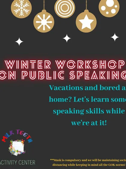 An announcement for one of our popular winter workshops on public speaking. We focus on helping kids aged 8 to 13 find their voice and build confidence during their school vacations through interactive games and activities.