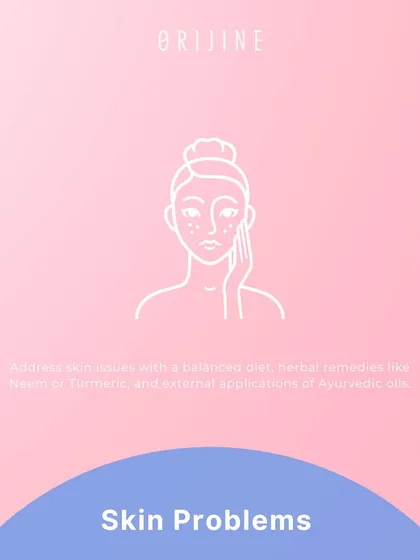 Skin problems can be addressed holistically with a balanced diet, herbal remedies like Neem or Turmeric, and the external application of specific Ayurvedic oils.