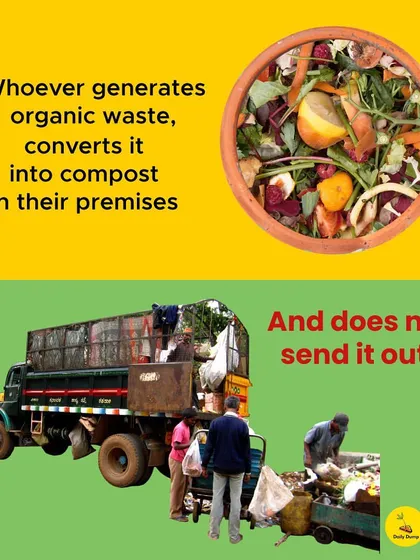 What does 'compost at source' mean? It means that whoever generates organic waste should convert it into compost in their own premises, rather than sending it out in trucks to distant landfills.
