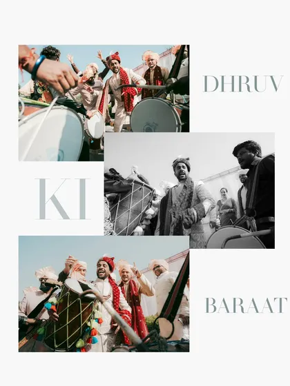 A stylish collage titled "Dhruv Ki Baraat," capturing the groom and his friends dancing and playing the dhol with immense energy.