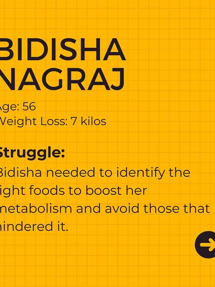 Client story: Bidisha Nagraj, age 56, lost 7 kilos by identifying the right foods to boost her metabolism.