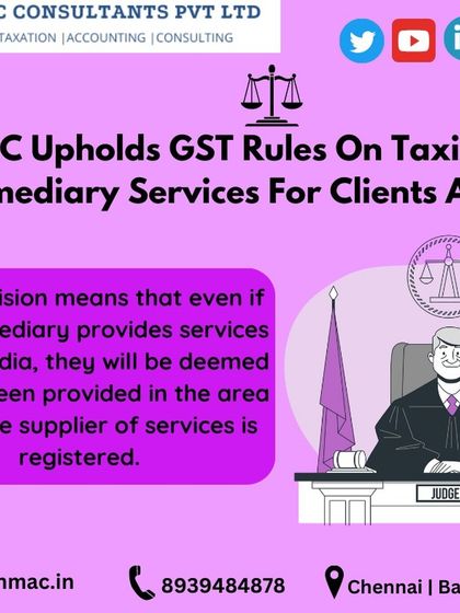 This High Court ruling clarifies that even if services are provided to clients outside India, they are taxed based on where the supplier is registered. This is a key point for consultants and service exporters.
