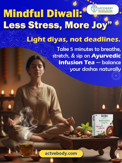 A Mindful Diwali: Less Stress, More Joy. This Diwali, I encourage you to light diyas, not deadlines. Take five minutes to breathe, stretch, and sip on a warm cup of Ayurvedic Infusion Tea. It's a simple way to balance your doshas and celebrate with serenity.