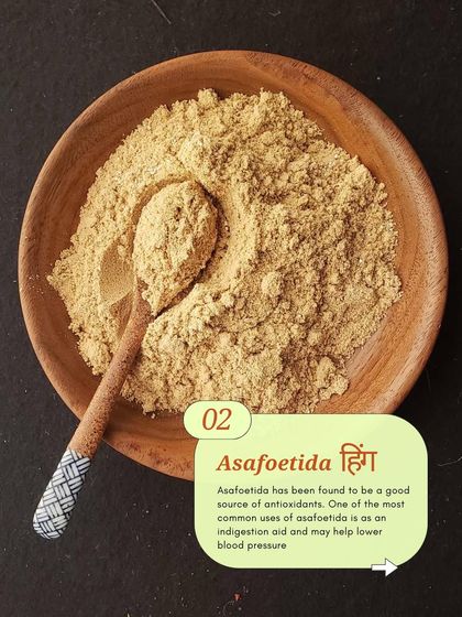 Asafoetida, or hing, is a powerful antioxidant and a common aid for indigestion. We use it in many of our recipes for its unique flavour and health benefits.