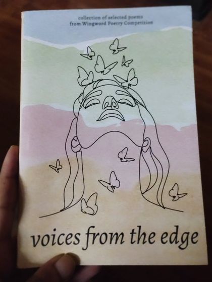 The cover of 'Voices from the Edge,' an anthology from the Wingword Poetry Competition. This participant shares her story of how poetry helped her heal and how we provided the opportunity to share it.