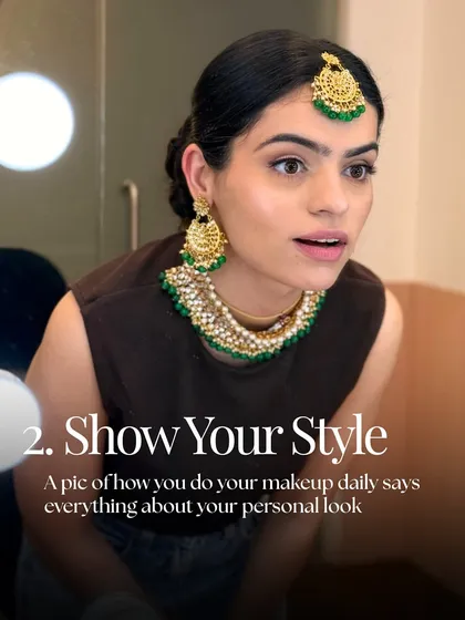 Tip 2: Show Your Style. A picture of how you do your makeup daily tells me everything about your personal look and comfort zone, which is crucial for creating a look that feels like you.