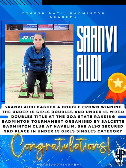 Celebrating Saanvi Audi's double crown win in U15 Girls Doubles and Mixed Doubles at the Goa State Ranking Tournament.