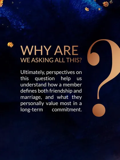 Why do I ask about friendship in a marriage? Because the answer reveals what a person values most in a long-term commitment, helping me understand their core definition of partnership.