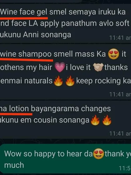 I love hearing feedback in Tamil. This customer shared that her family and friends loved the red wine face gel, red wine shampoo, and henna lotion, noticing great changes and lovely smells.