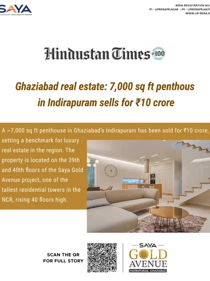 As featured in the Hindustan Times, one of our 7,000 sq ft penthouses at Saya Gold Avenue sold for a record ₹10 crore. This transaction sets a new benchmark for luxury real estate in the Ghaziabad region.