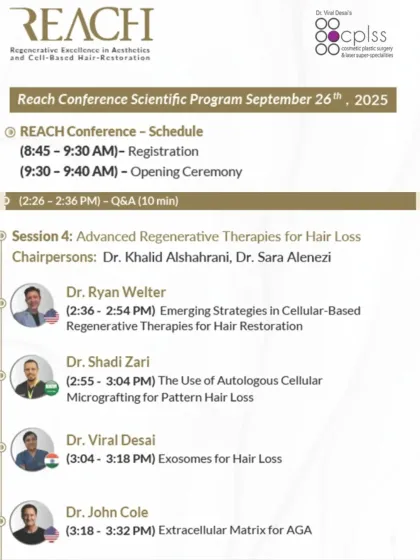 Here is the schedule for the REACH conference in Riyadh. I spoke in a session on Advanced Regenerative Therapies for Hair Loss, sharing my clinical experience with exosomes alongside other international experts.