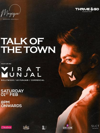 The official poster for 'Talk of the Town' featuring Virat Munjal. We spotlight top-tier talent to guarantee a night of quality music and non-stop dancing.