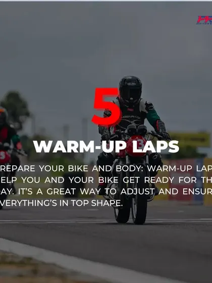 Safety Rule 5: We always start with warm-up laps. This prepares both you and the bike for the day, allowing you to adjust and ensure everything is in top shape.