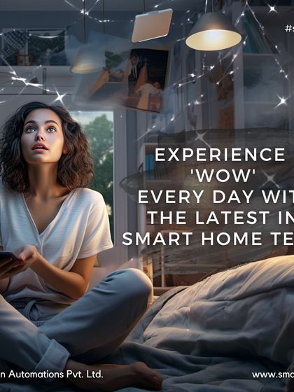 Experience 'wow' every day with the latest in smart home tech. I help you transform your everyday moments into extraordinary ones.