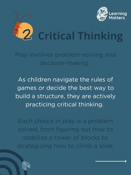 Play is a constant exercise in critical thinking. Whether navigating the rules of a game or figuring out how to stabilize a tower of blocks, children are actively practicing problem-solving and decision-making with every choice they make.