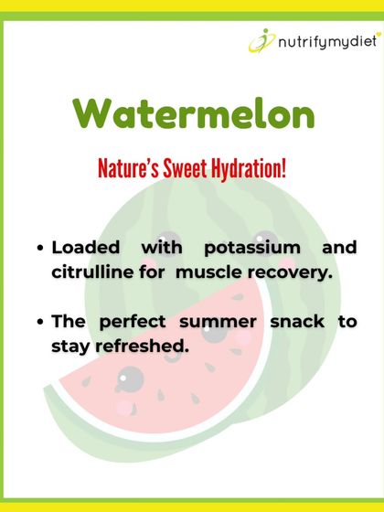 Watermelon is nature's sweet hydration. It's loaded with water, potassium, and citrulline, making it a perfect summer snack for muscle recovery.