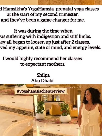 "It was a game changer for me." Shilpa from Abu Dhabi joined my classes in her second trimester and found relief from indigestion and stiffness, along with improved energy levels.