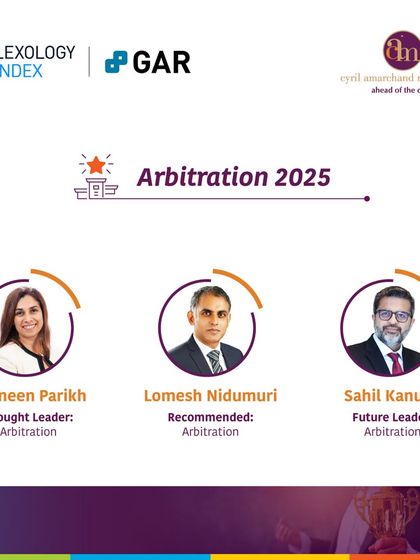 We congratulate our partners Shaneen Parikh, Lomesh Nidumuri, and Sahil Kanuga for their recognition in the Lexology Index and GAR Arbitration Report 2025, highlighting our leadership in arbitration.