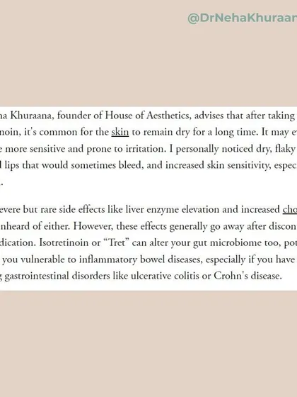 After taking isotretinoin, it's common for skin to remain dry and sensitive for a long time. In this Vogue India feature, I explain the potential side effects and the importance of a proper post-treatment care plan to manage them effectively.