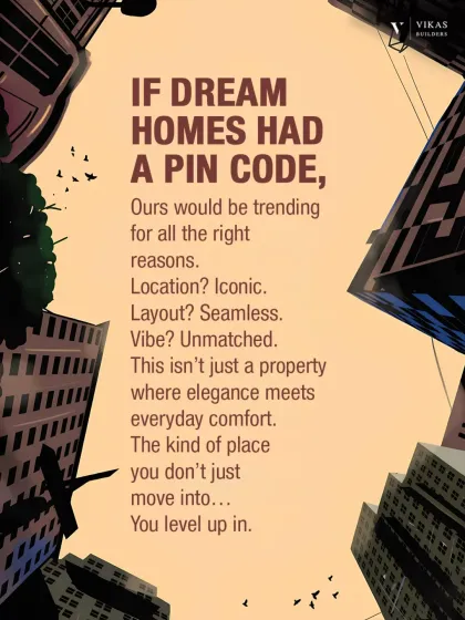 If dream homes had a pin code, ours would be trending. We build in iconic locations with seamless layouts and an unmatched vibe, offering a property where you do not just move in, you level up.