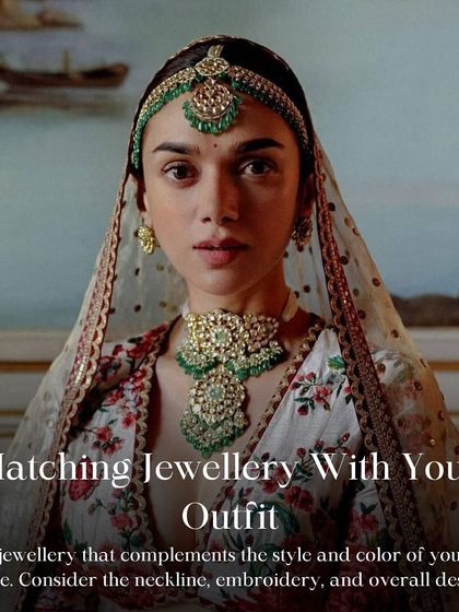 Jewelry Tip: Match jewelry to your outfit. Consider the neckline, color, and embroidery of your attire. A V-neck calls for a different necklace than a high-neck blouse.