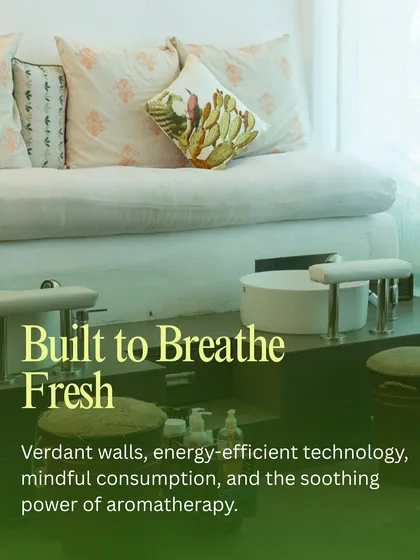 Our space is built to breathe fresh. With verdant walls, energy-efficient technology, and the soothing power of aromatherapy, we've created a truly green salon.