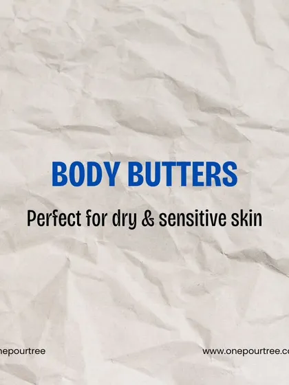 A quick guide to moisturizers. Body butters are perfect for dry and sensitive skin, providing deep nourishment.