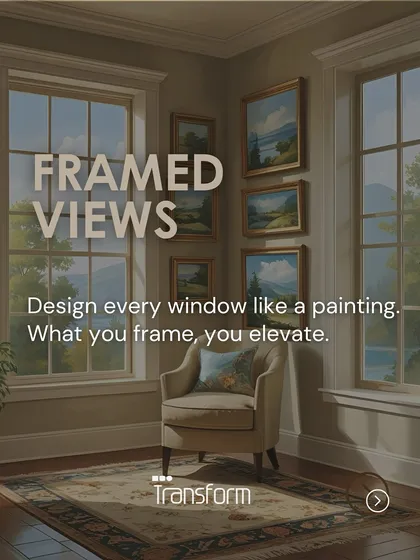 Framed Views: I design every window like a painting. What you frame, you elevate. The view becomes a living piece of art within the room.