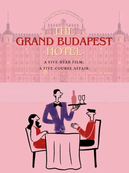 A charming, illustrated poster for The Grand Budapest Hotel. It perfectly captures the Wes Anderson style, promising a whimsical evening of European flavors and cinematic artistry.