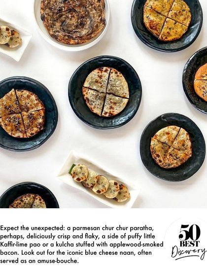 As featured in 50 Best Discovery, we offer unexpected breads like a parmesan chur chur paratha and a kulcha stuffed with applewood-smoked bacon.