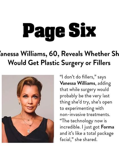 In Page Six, actress Vanessa Williams praises Forma as a "total package facial." Her preference for non-invasive treatments like Forma highlights its effectiveness in providing a lift without surgery or fillers.