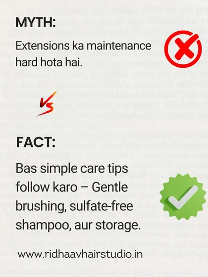 Myth: Extensions are hard to maintain. Fact: Simple care like gentle brushing, using sulfate-free shampoo, and proper storage is all it takes.