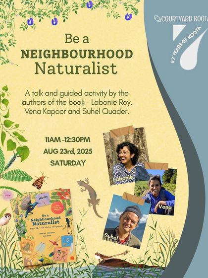 Event poster for "Be a Neighbourhood Naturalist," a talk and guided activity with the authors of the book. This session invited participants to explore the wild world of birds, ants, and plants right outside their windows.