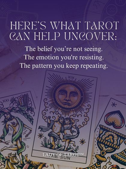 Tarot is a tool for reflection. It helps uncover the belief you're not seeing, the emotion you're resisting, and the pattern you keep repeating. The answers are already within you; tarot just brings them to light.