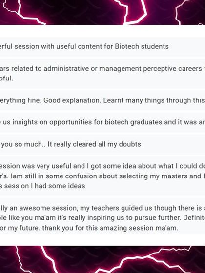 Feedback from a career guidance session for biotech students. It's inspiring to see comments like "it's really inspiring us to pursue further."