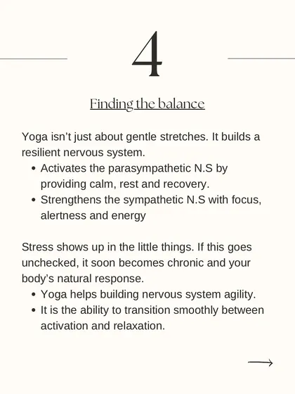 Finding the balance. Yoga helps build a resilient nervous system, teaching us how to transition smoothly between states of alertness and deep relaxation.