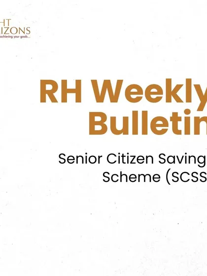 The cover of our RH Weekly Bulletin, focusing on the Senior Citizen Savings Scheme (SCSS). This issue provides a detailed look at a secure investment option for retirees.