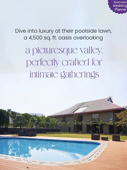 The resort features a 4,500 sq. ft. poolside lawn overlooking a picturesque valley, perfectly crafted for intimate gatherings.