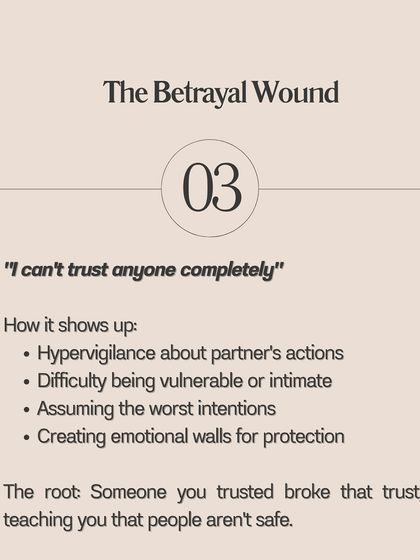 The Betrayal Wound: This leads to hypervigilance and difficulty with intimacy. The root is broken trust that taught you people aren't safe.