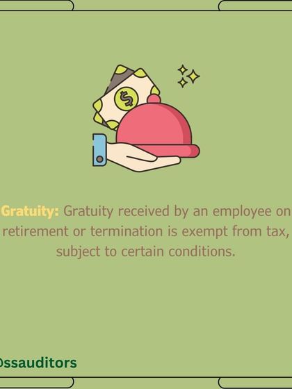Gratuity received upon retirement or termination is exempt from tax, subject to certain conditions. It is important to know the rules that apply to you.